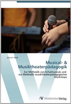 portada Musical- & Musiktheaterpädagogik: Zur Methodik von Schulmusicals und   zur Methodik musiktheaterpädagogischer Workshops