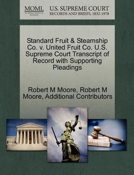 portada standard fruit & steamship co. v. united fruit co. u.s. supreme court transcript of record with supporting pleadings (en Inglés)
