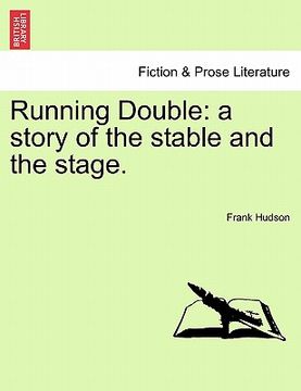 portada running double: a story of the stable and the stage. (in English)