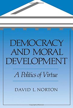 portada Democracy and Moral Development: A Politics of Virtue (en Inglés)