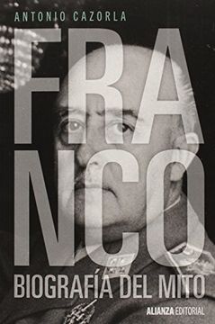 portada Franco : Biografía Del Mito (alianza Ensayo)