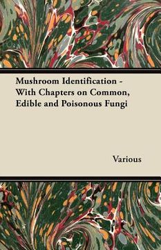 portada mushroom identification - with chapters on common, edible and poisonous fungi (in English)