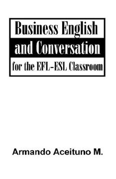 portada business english and conversation: for the efl-esl classroom (in English)
