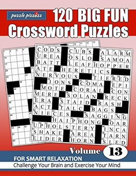 portada Puzzle Pizzazz 120 big fun Crossword Puzzles Volume 13: Smart Relaxation to Challenge Your Brain and Exercise Your Mind 