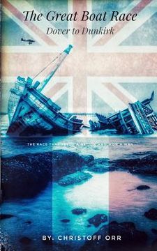portada The Great Boat Race: Dover to Dunkirk (in English)
