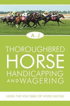 portada thoroughbred horse handicapping and wagering (en Inglés)