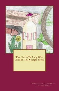 portada The Little Old Lady Who Lived In The Vinegar Bottle (en Inglés)