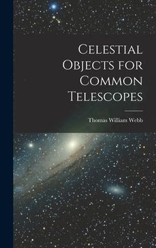 portada Celestial Objects for Common Telescopes (in English)