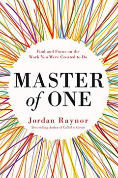 portada Master of One: Find and Focus on the Work you Were Created to do 