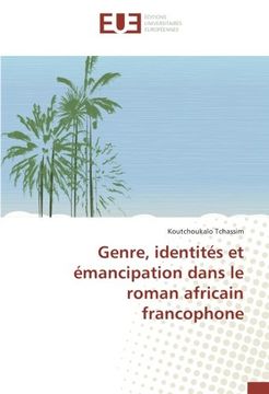 portada Genre, identités et émancipation dans le roman africain francophone (OMN.UNIV.EUROP.)