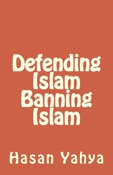 portada Defending Islam Banning Islam (en Inglés)