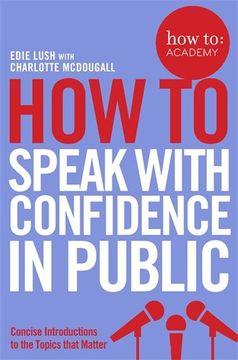 portada How To Speak With Confidence in Public (How To: Academy)