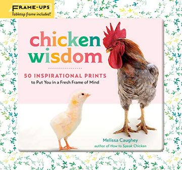 portada Chicken Wisdom Frame-Ups: 50 Inspirational Prints to put you in a Fresh Frame of Mind (en Inglés)