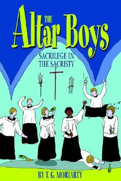 portada the altar boys: sacrilege in the sacristy (en Inglés)