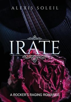 portada Irate: A Rocker's Raging Romance (en Inglés)