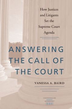 portada Answering the Call of the Court: How Justices and Litigants set the Supreme Court Agenda (Constitutionalism and Democracy) (in English)