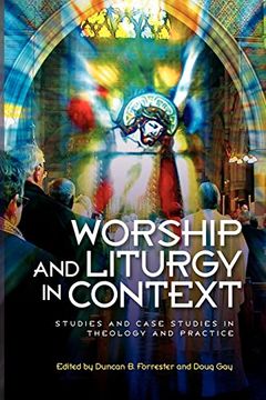 portada Worship and Liturgy in Context: Studies and Case Studies of Contemporary Christian Practice 