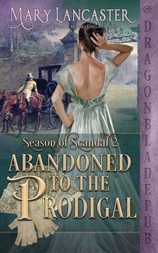 portada Abandoned to the Prodigal (Season of Scandal Book 2) (en Inglés)
