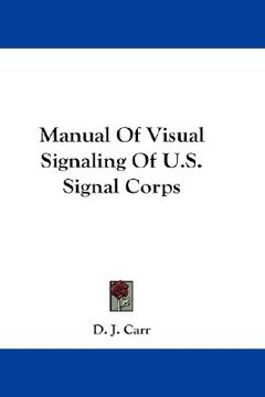 portada manual of visual signaling of u.s. signal corps (en Inglés)
