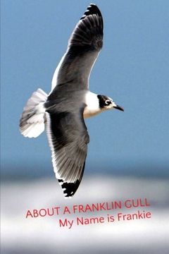 portada About a Franklin Gull: My Name is Frankie (Pontifax  Booklets) (Volume 1)