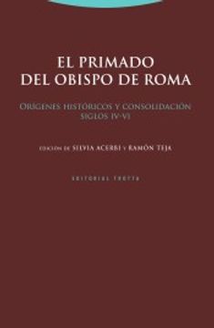 portada El Primado del Obispo de Roma: Orígenes Históricos y Consolidación (Siglos Iv-Vi) (Estructuras y Procesos. Religión)