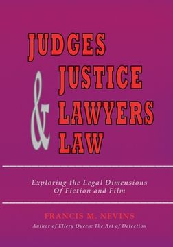 portada Judges & Justice & Lawyers & Law: Exploring the Legal Dimensions of Fiction and Film (en Inglés)