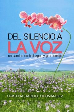 portada Del Silencio a la Voz: un camino de hallazgos y gran coraje (in Spanish)