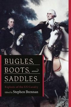 portada Bugles, Boots, and Saddles: Exploits of the U.S. Cavalry