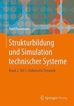 portada Strukturbildung und Simulation Technischer Systeme: Band 2, Teil 1: Elektrische Dynamik (en Alemán)