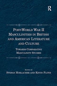 portada Post-World War II Masculinities in British and American Literature and Culture: Towards Comparative Masculinity Studies