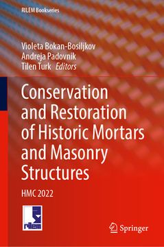 portada Conservation and Restoration of Historic Mortars and Masonry Structures: Hmc 2022