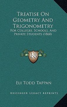 portada treatise on geometry and trigonometry: for colleges, schools, and private students (1868) (en Inglés)