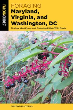 portada Foraging Maryland, Virginia, and Washington, dc: Finding, Identifying, and Preparing Edible Wild Foods (Foraging Series) (en Inglés)