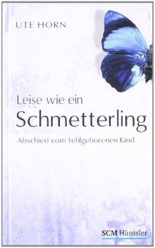 portada Leise wie ein Schmetterling: Abschied vom fehlgeborenen Kind (in German)