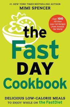 portada The FastDay Cookbook: Delicious Low-Calorie Meals to Enjoy While on the FastDiet (en Inglés)