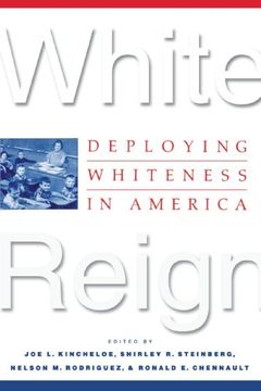 portada White Reign: Deploying Whiteness in America (en Inglés)