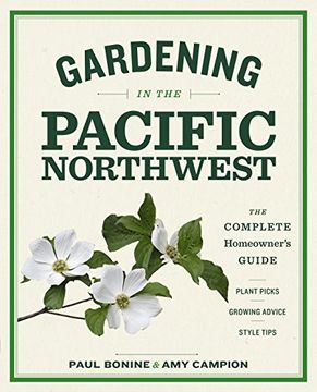 portada Gardening in the Pacific Northwest: The Complete Homeowner's Guide (en Inglés)