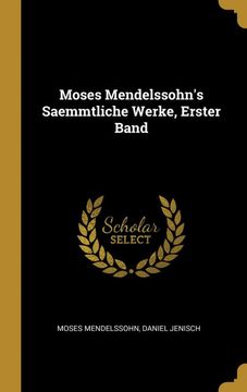 portada Moses Mendelssohn's Saemmtliche Werke, Erster Band (en Alemán)