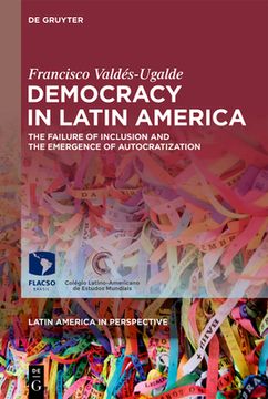 portada Democracy in Latin America: The Failure of Inclusion and the Emergence of Autocratization (Latin America in Perspective) [Hardcover ] (en Inglés)