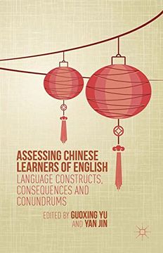 portada Assessing Chinese Learners of English: Language Constructs, Consequences and Conundrums