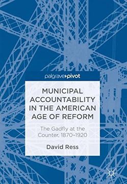 portada Municipal Accountability in the American age of Reform: The Gadfly at the Counter, 1870-1920 (en Inglés)
