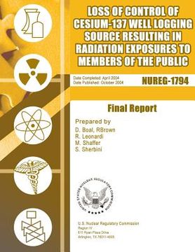 portada Loss of Control of Cesium-137 Well Logging Source Resulting in Radiation Exposures to Members of the Public (en Inglés)