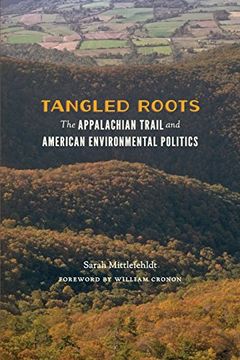 portada Tangled Roots: The Appalachian Trail and American Environmental Politics (Weyerhaeuser Environmental Books) (in English)