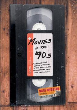 portada Movies of the '90s: A Comprehensive Series of Reviews of the Best, Worst, and Many More Films from that Decade (en Inglés)