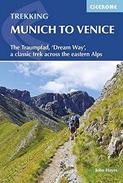 portada Trekking Munich to Venice: The Traumpfad, 'Dream Way', a Classic Trek Across the Eastern Alps