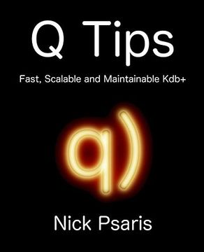 portada Q Tips: Fast, Scalable and Maintainable Kdb+ (en Inglés)