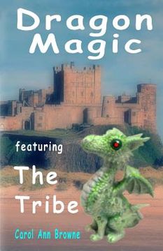portada Dragon Magic - featuring The Tribe: a fantasy adventure for children. (includes a quiz) (en Inglés)