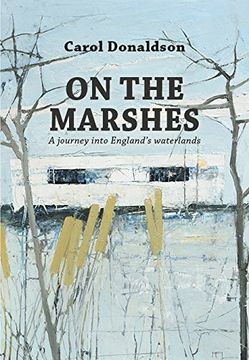 portada On the Marshes: A Journey Into England's Waterlands 