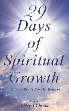 portada 29 Days of Spiritual Growth: Living Ready For His Return (en Inglés)