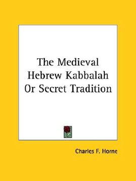 portada the medieval hebrew kabbalah or secret tradition (en Inglés)